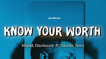 Khalid, Disclosure - Know Your Worth ft. Davido, Tems