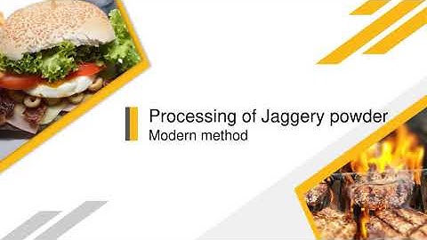 PowerPoint Presentation on Jaggery Powder Processing (under PMFME Scheme) - ENGLISH