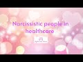 Narcissistic Nurses, Doctors & Therapists — The Truth They Hide