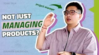 NOT Just Managing Products?? | Toge Talk with Ivan (Project Manager)