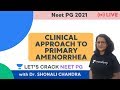 Clinical approach to primary amenorrhea  neet pg 2021  dr shonali chandra