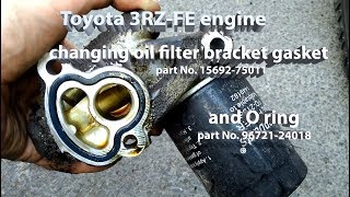 Toyota 3rz-fe engine - changing oil filter bracket gasket (part no.
15692-75011) and o ring 96721-24018) music: folk band 'detsishi' 1. by
the he...