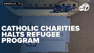 Catholic Charities halts refugee resettlement program in Amarillo amid funding dispute