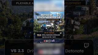Space Engineers 2: VS2.3 "Drive, Automate &amp; Detonate" Launching July 6!