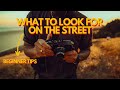 Street photography for beginners  what to look for