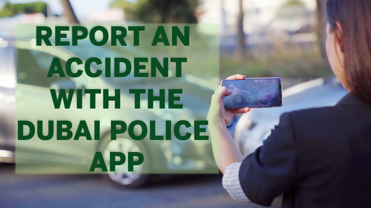 How To Report Accidents With The Dubai Police App YouTube