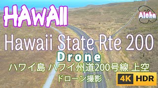 aac【ハワイ島 ハワイ州道200号線 上空映像  Aerial view over Hawaii State Route 200ハワイ ドローン4K HDR】