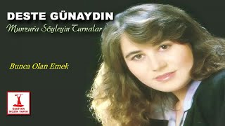 Deste Günaydın - Bunca Olan Emek