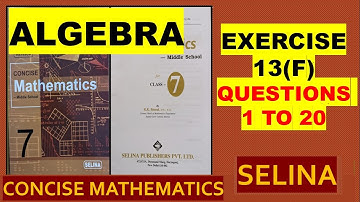ALGEBRA EXERCISE 13(F)  QUESTIONS 1 to 20