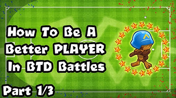 How to get *Better* in BTD Battles 2023... [1/3]