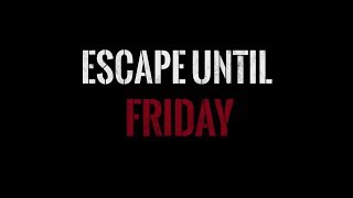 Escape until friday. Русский трейлер. Escape until friday. Русский трейлер.