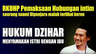 Hukum Dzihar menyamakan istri dengan ibu, RKUHP pemaksaan hubungan intim | Ngaji Gus Baha Terbaru