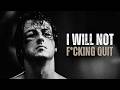 I WILL NOT QUIT - Motivational Speech