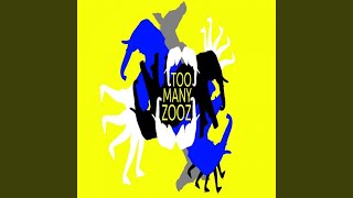 Video thumbnail of "Too Many Zooz - F.W.S"