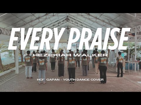EVERY PRAISE | Hezekiah Walker - HCF Gapan - Youth Dance Cover