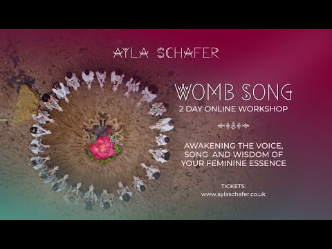 Womb Song 🌹 2 day Online Workshop with Ayla Schafer