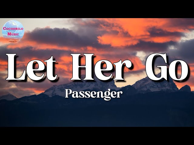 Passenger - Let Her Go || Tones and I, Gym Class Heroes, Alan Walker (Lyrics) class=