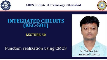L30 | Function Realization using CMOS | Integrated Circuits (KEC501) | Hindi