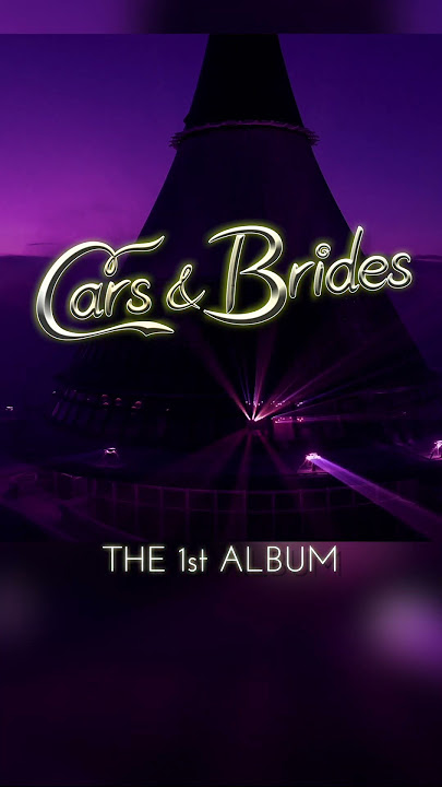 OUT NOW! Cars & Brides 