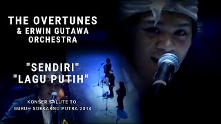 The Overtunes - Sendiri/Lagu Putih (Konser Erwin Gutawa Salute to Guruh Soekarno Putra 2014) chords