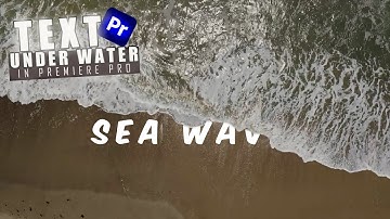 How To Create TEXT UNDER SEA WATER In Premiere Pro | TEXT UNDER SEA WAVE Tutorial