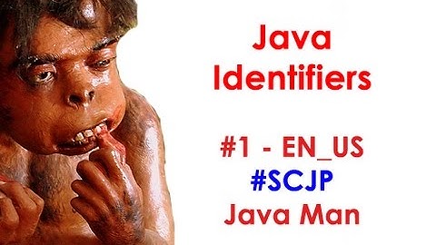 Java Identifiers #JavaMan #SCJP #1 #EN_US - With Albert Abdonor