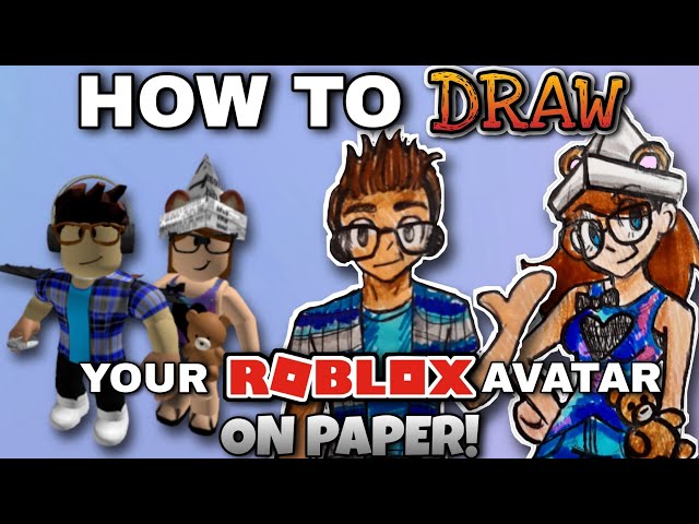 How to Draw Your ROBLOX Avatar (2 WAYS!) 