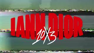 iann dior - 10x3 (Official Lyric Video)