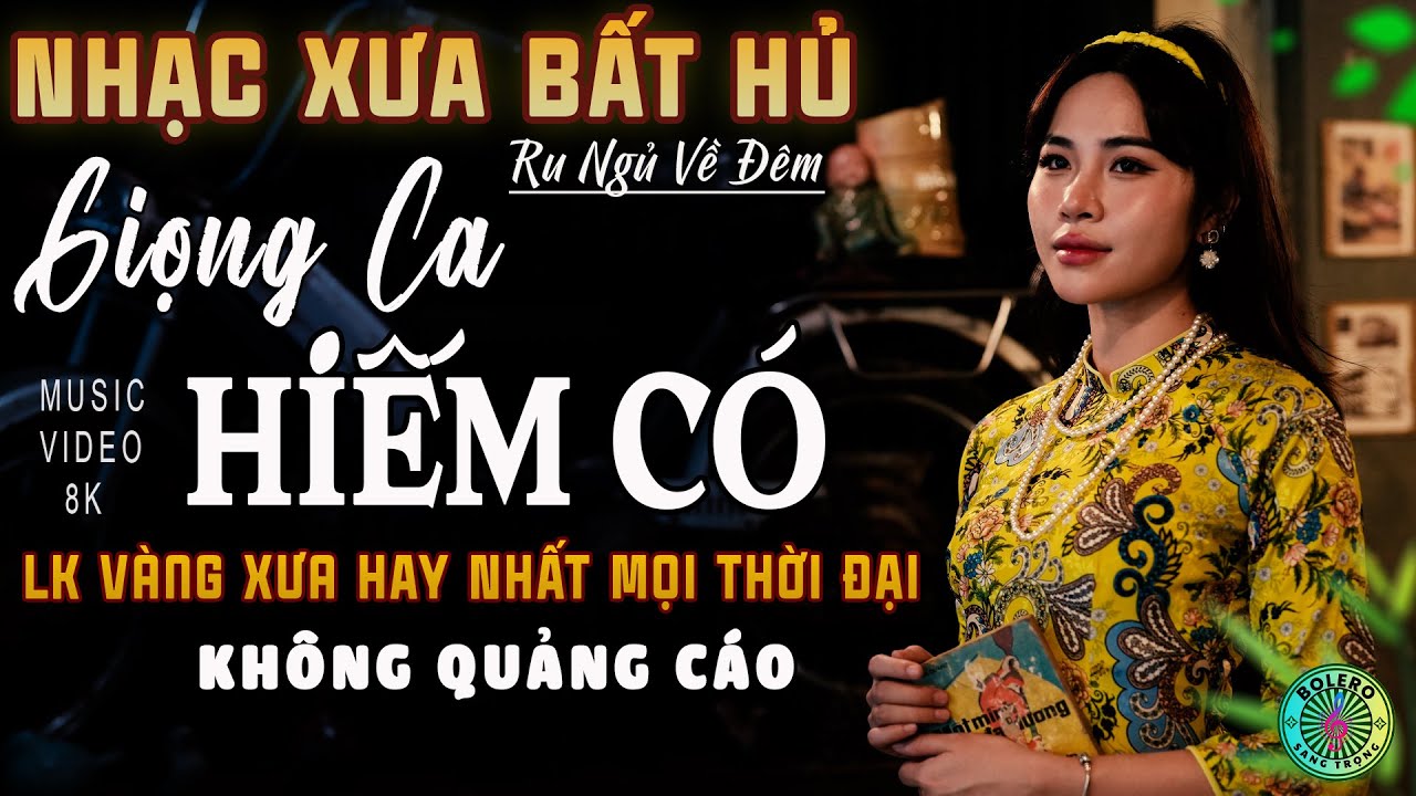 Mở Nhẹ Nhàng [CD130] Lk Ca Nhạc Trữ Tình Bolero ĐỘC LẠ & ÊM TAI ➤Nhạc Vàng Xưa Chọn Lọc NGHE LÀ MÊ