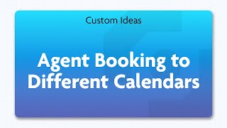 Agent Booking to Different Calendars