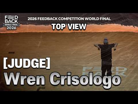 [JUDGE] Wren Crisologo | 2026 FEEDBACK DANCE COMPETITION WORLD FINAL | 2026 피드백 월드파이널 | TOP VIEW