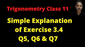 CBSE Class 11 Maths Chapter 3 Exercise 3.4 Q5, Q6, Q7 | NCERT Chapter 3 Exercise 3.4 Solution