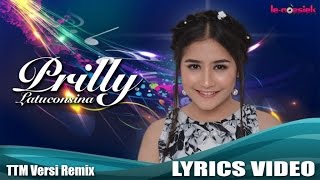 Prilly Latuconsina - TTM Versi Remix (Official Lyric Video)