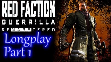 Red Faction Guerrilla Re-Mars-tered  *Longplay* (Part 1 of 4)  (no commentary)