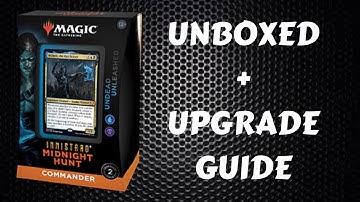 Unboxed | Magic the Gathering Innistrad Commander Undead Unleashed box opening and upgrade guide