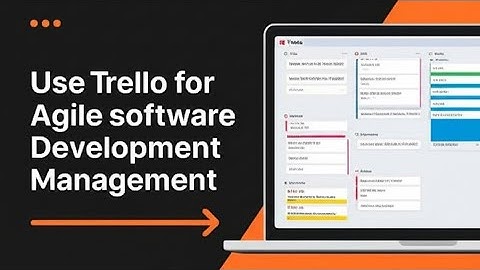 How to Use Trello for Agile Software Development Management