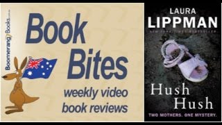Boomerang Book Bites: Hush Hush by Laura Lippman