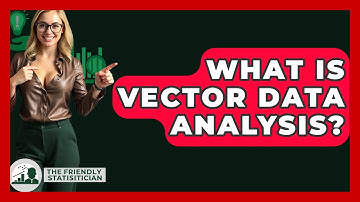 What Is Vector Data Analysis? - The Friendly Statistician