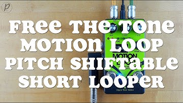 Free The Tone Motion Loop ML-1L Pitch Shiftable Short Looper