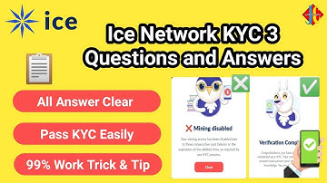Ice Network KYC 3 Questions And Answers | KYC 3 Clear In 1 Attempt | KYC 3 How To Answer Tip & Trick