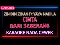 CINTA DARI SEBERANG - KARAOKE NADA WANITA - ZINIDIN ZIDAN Ft YAYA NADILA