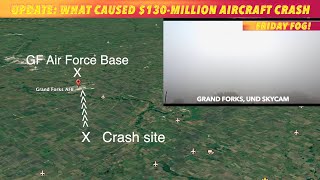 UPDATE: What Caused A $130-Million Aircraft To Crash By Grand Forks Air Force Base