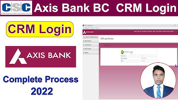 Axis Bank BC CRM Login| Axis Bank BC CRM Login Kaise Karen|CRM Login For Axis BC|CRM Login|Axis BC|
