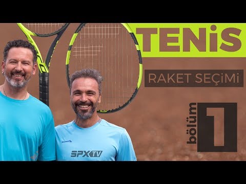 Tenis Raketi Nasıl Seçilir? -1 Ana Başlıklar I SPXTV