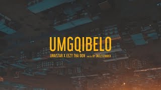 Lwaistar x EezyThaDon - Umgqibelo