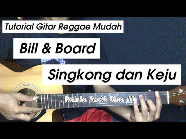 Singkong dan Keju TikTok - Bill and Board (Tutorial Gitar) Chord Reggae Mudah class=