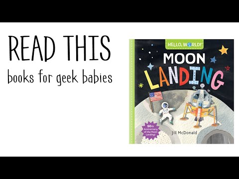 Hello World Moon Landing: Geek Books for  Babies