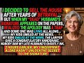 I Sold the House… Then I Discovered the Truth That Destroyed My Family