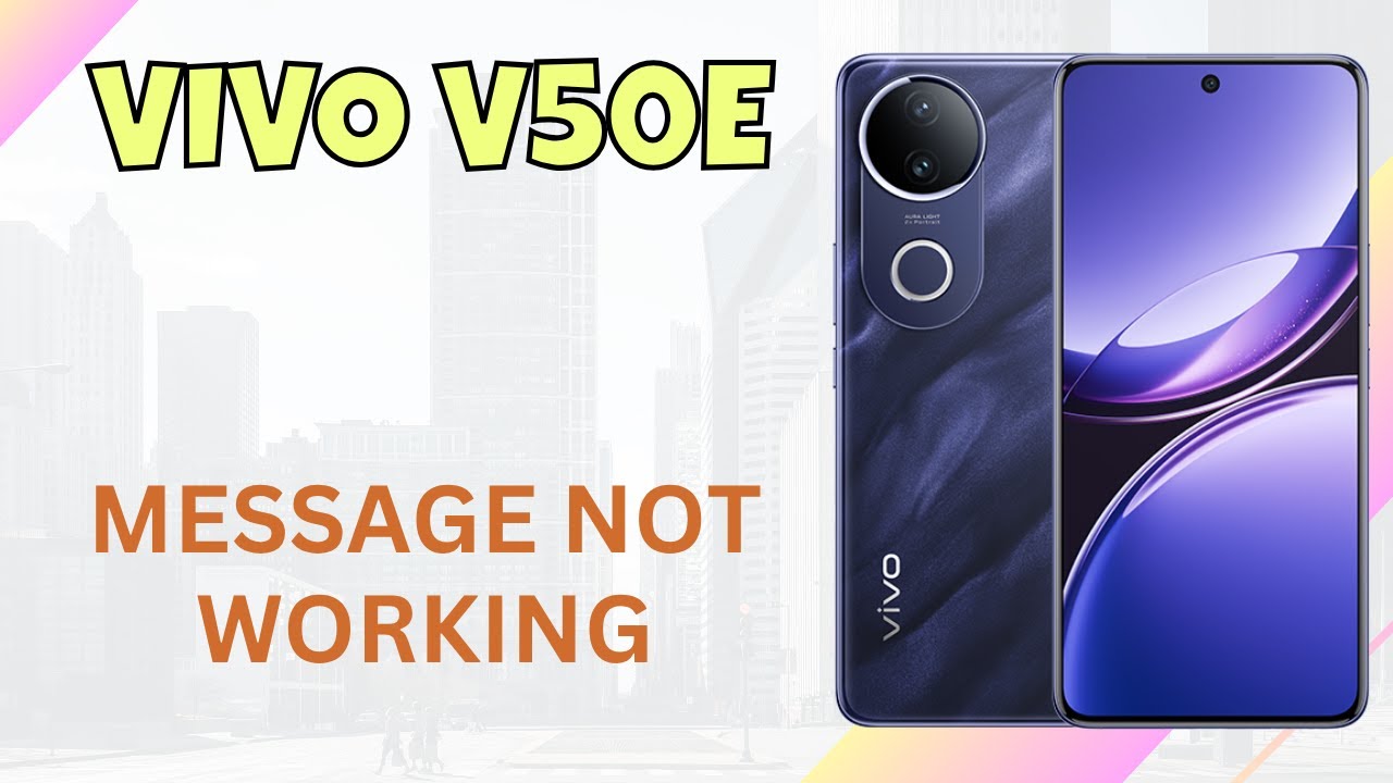 How to Fix Message Not Working on Vivo V50e | Easy Solutions