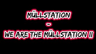 Müllstation - We are the Müllstation II [Full Album]